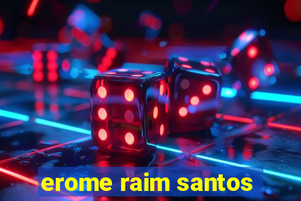 erome raim santos